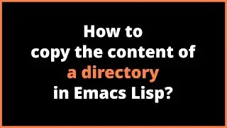 How to copy the content of a directory in Emacs Lisp? | copy-directory