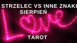 ♐️Strzelec SIERPIEŃ 2024 miłość tarot
