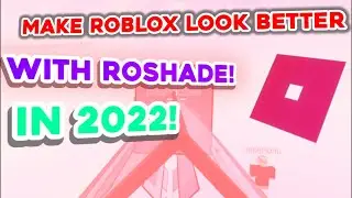 Make Roblox Look Better With RoShade! (How to Install) [2022]