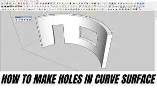 how to make holes in curve surface in sketchup