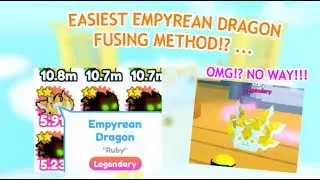 *NEW* CHEAPEST AND EASIEST METHOD TO GET NORMAL EMPYREAN DRAGON!? OMG ROBLOX PET SIMULATOR X....