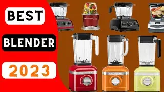 Best Blender 2025 | 10 Best Blender On The Market