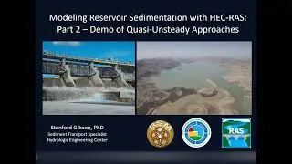 HEC-RAS Reservoir Sediment Modeling - Part 2: Demo of Two Quasi-Unsteady Approaches