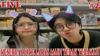 KESERUAN NOE LARAS MAIN TEBAK TEBAKAN #2