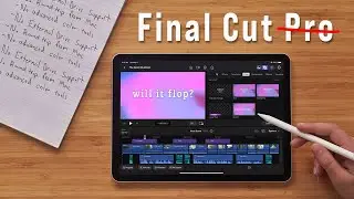 Is Final Cut Pro For iPad Actually For Pro's?!