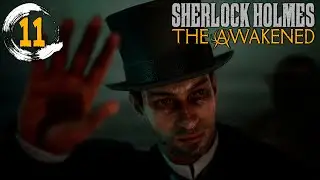 ОБРЯД ПРОБУЖДЕНИЯ Sherlock Holmes The Awakened (2023) ►Прохождение на русском #11