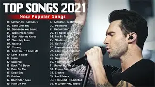 Top Hits 2021 - Top 40 Popular Songs - Best Pop Songs Playlist 2021