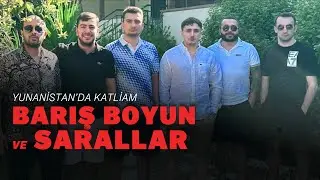Yunan Olayı | Barış Boyun ve Sarallar