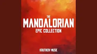 The Mandalorian Theme (Epic Version)