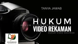 Hukum Video Rekaman - Tanya-Jawab