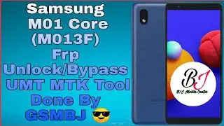 Samsung M01 Core (M013F) Frp Unlock/Bypass UMT MTK Tool Done By GSMBJ 😎
