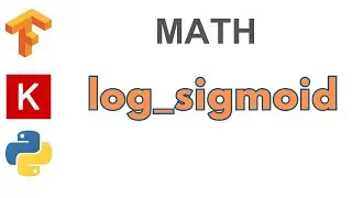 81: log_sigmoid | TensorFlow | Tutorial