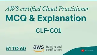 Amazon AWS Cloud Practitioner MCQ (51 to 60) Real Exam Questions and Answers (CLF-C01)- Updated |AC