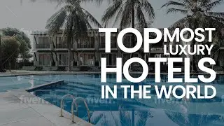 Top Hotel's Around The World I #hotelsandresorts #hotels #hotellife