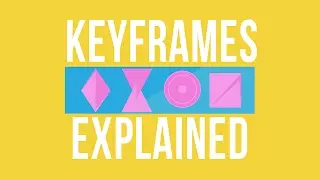 Keyframes, Composition, Render Settings, Importing/Exporting [EXPLAINED]