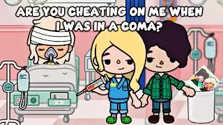 Are You Cheating on Me When I Was in a Coma? | Sad Story | Toca Life Story | Toca Boca | LuckyToky