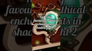 Shadow fight 2 || Top 5 my favourite mythical enchantments || 