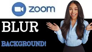 How To Blur Background In Zoom (2025)