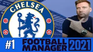 FM21 | CHELSEA | Part 1 | SQUAD INTRODUCTION & TACTICS | Football Manager 2021