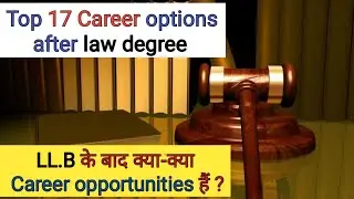 Career options after LL.B. | Career opportunities after law degree || Kuldeep Singh