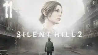 Silent Hill 2 Remake Прохождение Часть 11