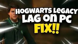 How To Fix Hogwarts Legacy Lag on PC 2023 | Hogwarts Legacy Stuttering PC Fix