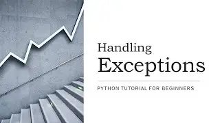 #12 - Exception Handling in Python