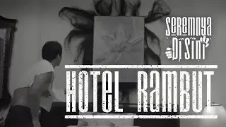 Hantu Hotel Rambut - SEREMNYA DI SINI