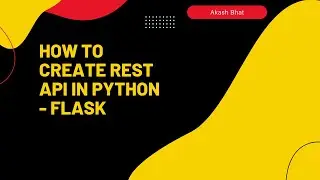 How to create Rest Api in python - FLASK - 2022