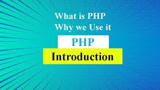 Introduction to PHP (why we use it) | What is PHP Complete detail