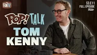 Pop! Talk: Tom Kenny S3E11