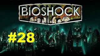 ▶Bioshock. Пентхауз Олимпа. #28