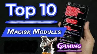 Best Magisk Modules For Gaming. Best Magisk Modules  2024. Top 10 Magisk Modules