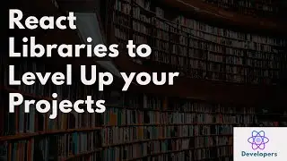 React Libraries 📚 To Level Up 🚀 Your Projects 🏗️