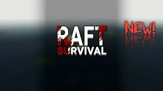 NEW RAFT ON ANDROID ! ► Raft : Survival to Ocean