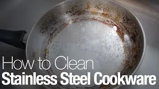 How to clean stainless steel cookware