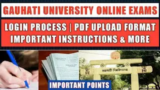 Gauhati University 6th Sem Online Exams 2020 (Procees & Instructions)😊|PDF Upload Format | GU Exams