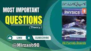 Most Important Long Questions || Physics || Class Nine || 2024 || Punjab Boards || ​⁠