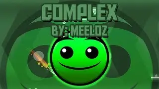 Complex by: MeEloz // Geometry Dash 2.1