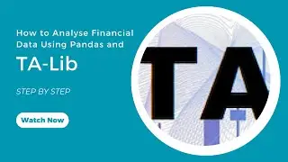 How to Analyse Financial Data using Pandas and TA-Lib