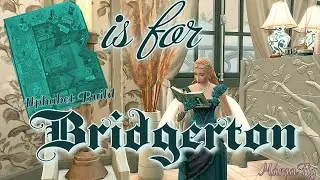 🔠🏠⚜B is for Bridgerton ⚜🔠🏠