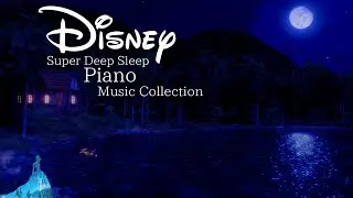Disney Deep Sleep Piano Music Collection, Calm Music, Relaxing Music (No  Mid-roll Ads)