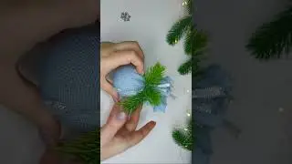 Игрушки на ёлочку своими руками.  
