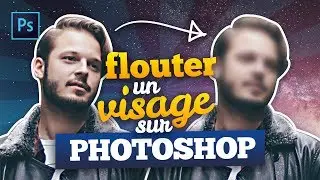 [PHOTOSHOP] : Comment flouter un visage ?