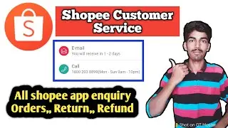 Shopee customer support || Shopee app customer number || Shopee Return/Refund