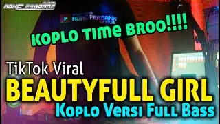 TIKTOK VIRAL BEUTYFULL GIRLS FULL BASS VERSI KOPLO ANYAR