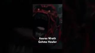 Asuras Wrath | Gohma Howler 