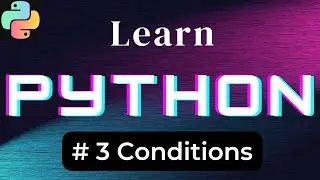 #3 If Else Conditions in Python | Python Tutorial in Hindi