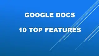Google docs   10 top features