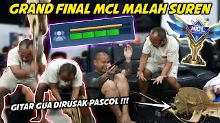 MCL SERIES GRAND FINAL PRANK SUREN KE PASCOL GITAR GUA DIBANTING SAMPE HANCUR